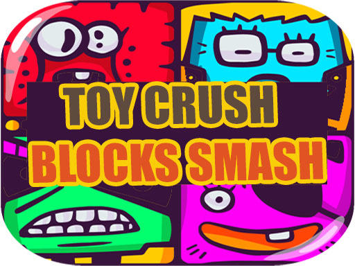Toy Crush Blocks Smash Game